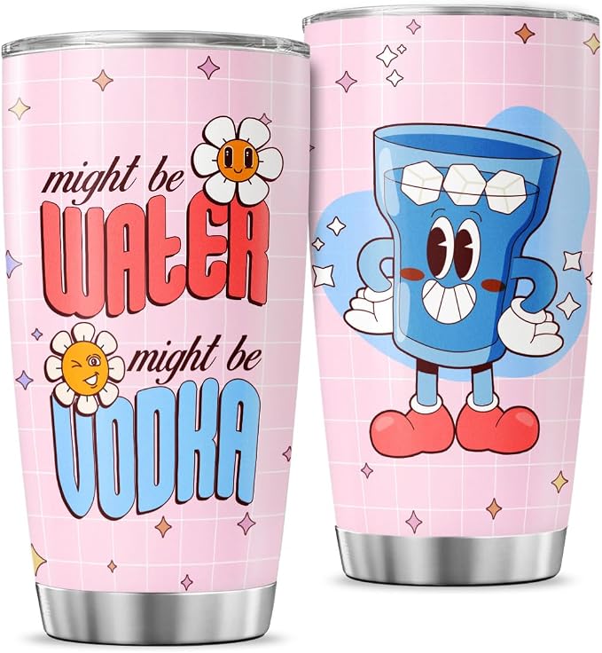 Funny Might Be Vodka Tumbler 20oz by JENOIS