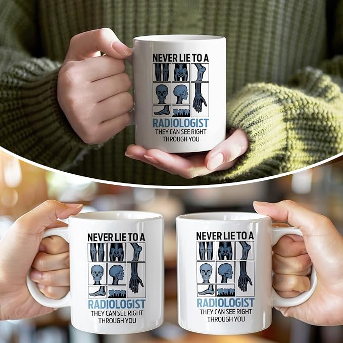 RZHV Never Lie To A Radiologist They Can See Right Through You 11 Oz Novelty Mug - Image 5