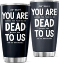 CUBICER Funny Farewell Quote You Are Dead To Us 20 Oz Stainless Steel Tumbler by CUBICER