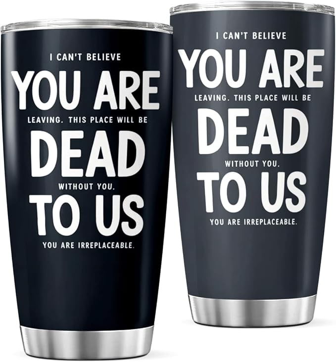 CUBICER Funny Farewell Quote You Are Dead To Us 20 Oz Stainless Steel Tumbler by CUBICER