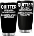 CUBICER Funny Quitter Happy Retirement Congratulations On Escaping Design 20 Oz by CUBICER